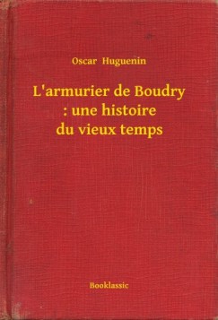 L'armurier de Boudry : une histoire du vieux temps