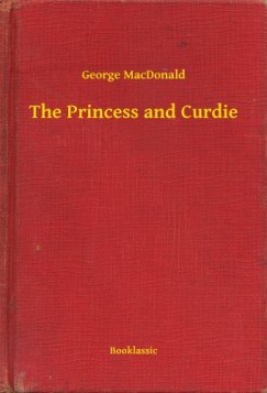 George Macdonald - The Princess and Curdie