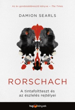 Rorschach - A tintafoltteszt s az szlels rejtlyei