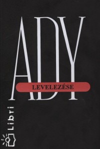 Koczks Sndor   (Szerk.) - Lng Jzsef   (Szerk.) - Vezr Erzsbet   (Szerk.) - Ady Endre levelezse III. 1910-1911