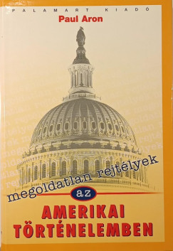 Megoldatlan rejtlyek az amerikai trtnelemben