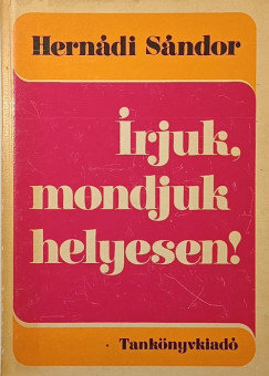 �rjuk, mondjuk helyesen!