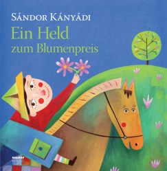 Knydi Sndor - Ein Held zum Blumenpreis