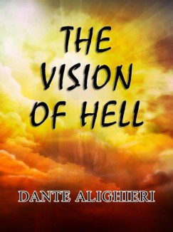 Alighieri Dante - The Vision of Hell