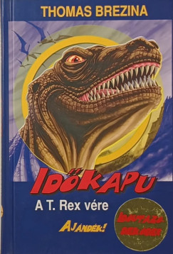 Id�kapu I. - A T. Rex v�re