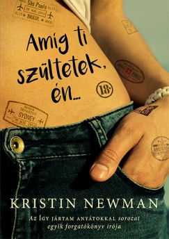 Kristin Newman - Amg ti szltetek, n...