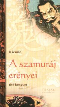 Kicune - A szamuráj erényei (Itó könyve)