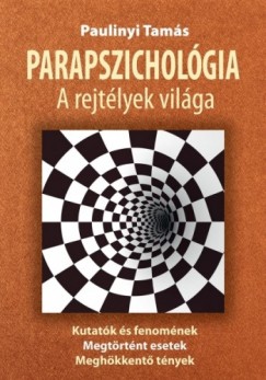 Parapszicholgia - a rejtlyek vilga