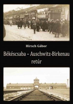 Bkscsaba - Auschwitz-Birkenau retr