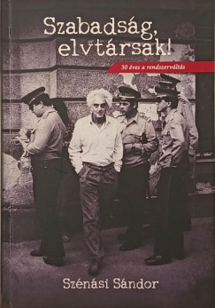 Szabads�g, elvt�rsak!