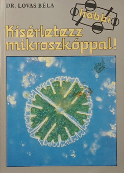 K�s�rletezz a mikroszk�ppal!