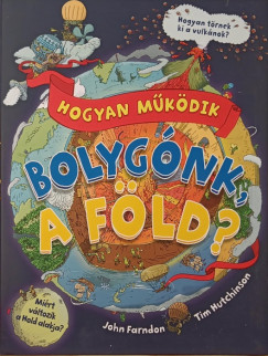 Hogyan mkdik bolygnk, a fld?