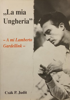 "La mia Ungheria"- A mi Lamberto Gerdellink-