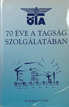 �TA - 70 �ve a tags�g szolg�lat�ban