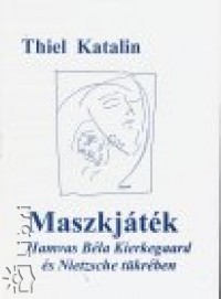 Thiel Katalin - Maszkjtk