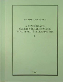 A vendglt zleti vllalkozsok trgyi felttelrendszere I-II.