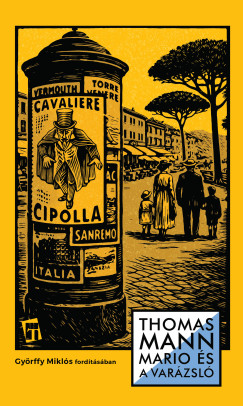 Thomas Mann - Mario és a Varázsló/Halál Velencében