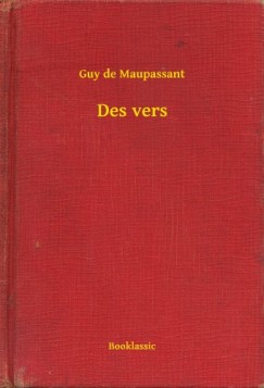 Guy De Maupassant - Des vers