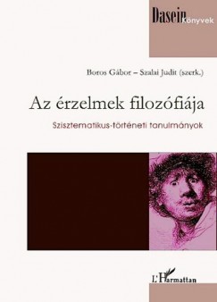 Boros Gbor   (Szerk.) - Szalai Judit   (Szerk.) - Az rzelmek filozfija