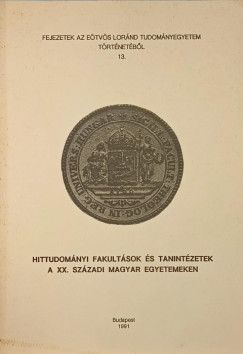 Hittudományi fakultások és tanintézetek a XX. századi magyar egyetemeken