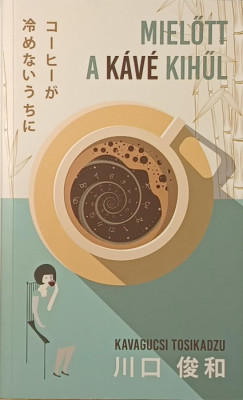 Miel�tt a k�v� kih�l