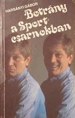 Botr�ny a Sportcsarnokban