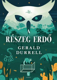 Gerald Durrell - A rszeg erd