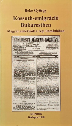 Kossuth-emigr�ci� Bukarestben