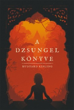 Rudyard Kipling - Kipling Rudyard - A dzsungel knyve