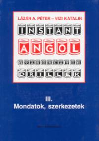 Lzr A. Pter - Vizi Katalin - Instant angol III.