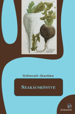 Gelencsr Jusztina - Gelencsr Jusztina Szakcsknyve
