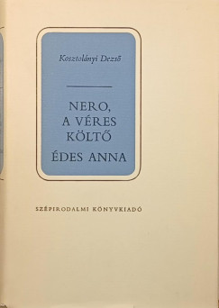 Kosztolnyi Dezs - Nero, a vres klt - des Anna