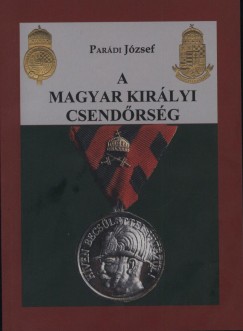 A Magyar Kirlyi Csendrsg