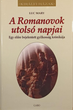 Mary Luc - A Romanovok utols napjai
