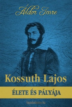 Kossuth Lajos lete s plyja