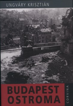 Ungvry Krisztin - Budapest ostroma