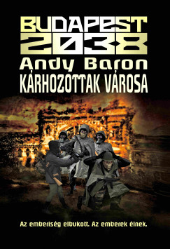 Andy Baron - Budapest 2038 - Krhozottak vrosa
