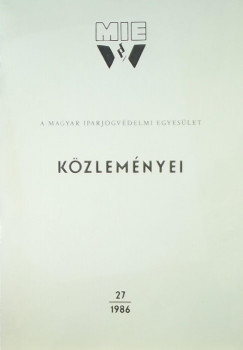 A Magyar Iparjogvdelmi Egyeslet kzlemnyei 27 (1986)