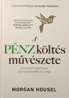 Morgan Housel - A p�nzk�lt�s m�v�szete
