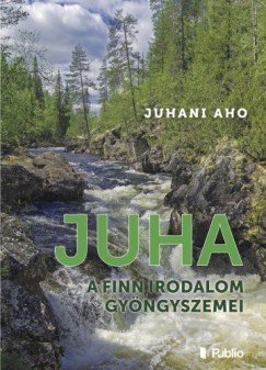 Könyvborító: Juha - A finn irodalom gyöngyszemei - ordinaryshow.com