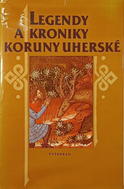 Richard Prazák - Legendy a kroniky koruny uherské (DEDIKÁLT!)