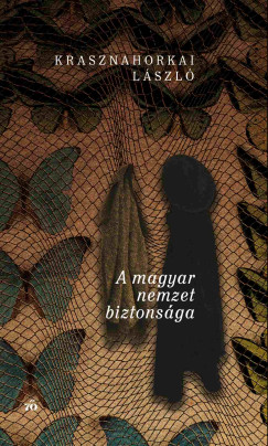 Krasznahorkai Lszl - A magyar nemzet biztonsga
