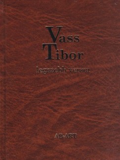 Vass Tibor - Fekete J. Jzsef   (Szerk.) - Vass Tibor legszebb versei