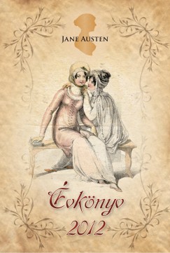 Horvth Ildik Zsuzsanna   (Szerk.) - Jane Austen vknyv 2012
