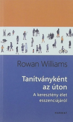 Rowan Williams - Tanítványként az úton