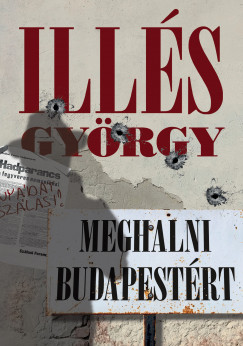 Ills Gyrgy - Meghalni Budapestrt