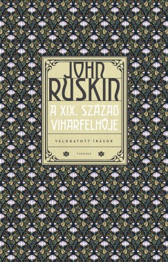 John Ruskin - A XIX. szzad viharfelhje