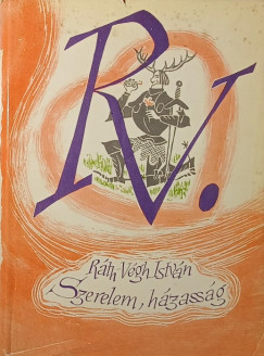 Rth-Vgh Istvn - Szerelem, hzassg