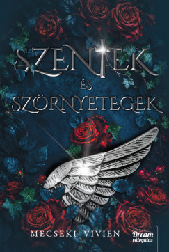 Mecseki Vivien - Szentek és szörnyetegek
