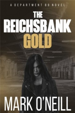 Mark O Neill Christina Paraskevopoulou - The Reichsbank Gold